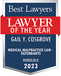 Best Lawyers | Lawyer | Of The Year | Gail Y. Cosgrove | Medical Malpractice Law | Defendants | Honolulu | 2023