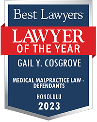 Best Lawyers | Lawyer | Of The Year | Gail Y. Cosgrove | Medical Malpractice Law | Defendants | Honolulu | 2023