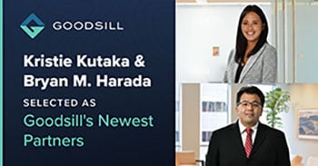 Goodsill | Kristie Kutaka & Bryan M. Harada | Selected As | Goodsill's Newest | Partners